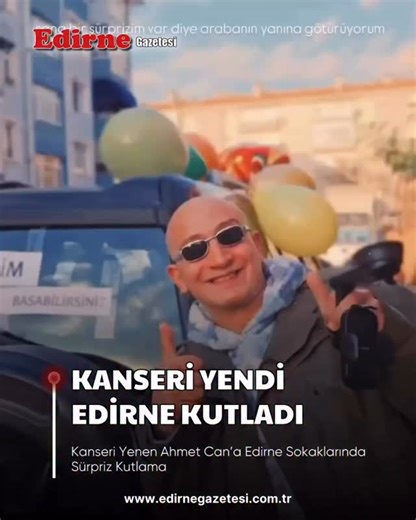 Edirne Gazetesi on Instagram: "Edirne’de yaşayan Melis Aksu, kanseri yenen eşi Ahmet Can için sürpriz bir kutlama hazırladı. Melis Aksu, eşi Ahmet Can’ı arabaya bindirerek Edirne’nin caddelerinde tur attı. Aracın arkasına “Kanseri Yendim, Korna Çalarak Kutlayabilirsiniz” yazısını asan çift, vatandaşların korna çalarak eşlik etmesiyle bu mutluluğu Edirne sokaklarında paylaştı. Kutlama sırasında Ahmet Can’ın mutluluğu yüzüne yansıdı."