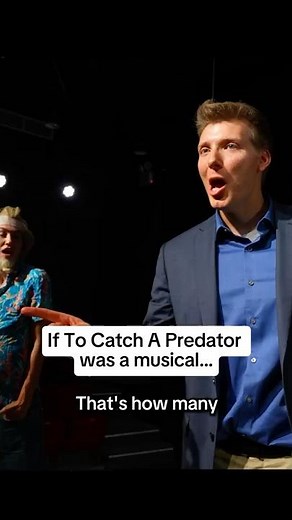 If To Catch A Predator was a musical 🎶....