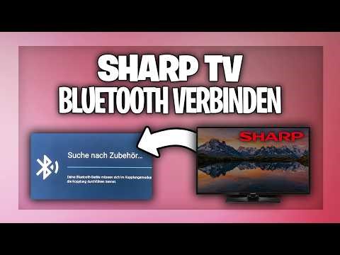 Sharp TV Bluetooth verbinden - Fernseher Anleitung