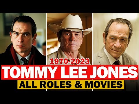 Tommy Lee Jones all roles and movies|1970-2023|complete list