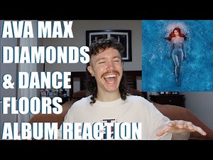 AVA MAX - DIAMONDS & DANCEFLOORS ALBUM REACTION