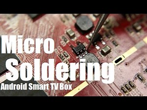 Micro Soldering Android Smart Tv Box Repair