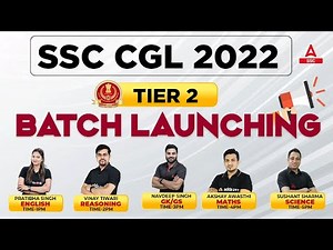 SSC CGL Tier 2 | SSC CGL Mains 2022 | Batch Launch Session