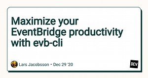 Maximize your EventBridge productivity with evb-cli