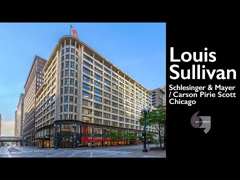 Louis H. Sullivan, Schlesinger & Mayer Building (later Carson Pirie Scott)