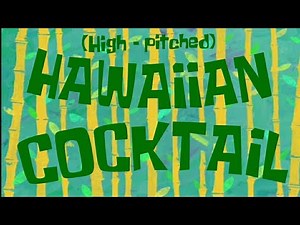 Sponge Bob Music: Hawaiian Cocktail (High-pitched)