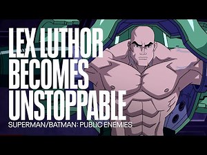 Luthor suits up for the first time | Superman/Batman: Public Enemies