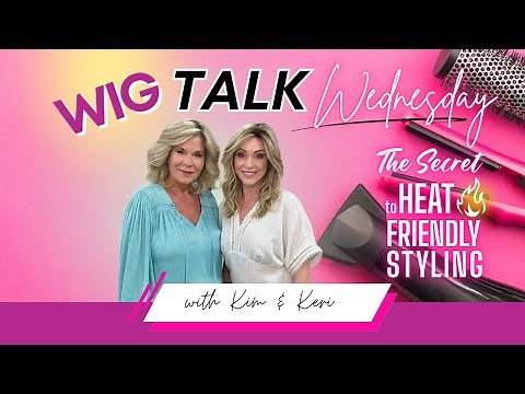 Wig Talk Wednesday: Secrets to Heat Friendly Styling