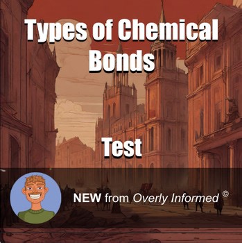 Types of Chemical Bonds Test