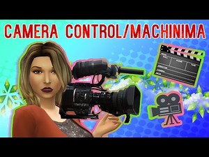 TS4 TUTO - CAMERA CONTROL