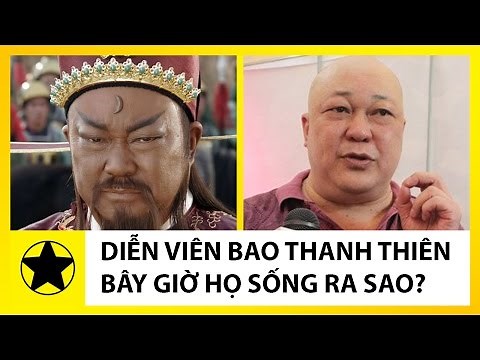 Dàn Diễn Viên ‘Bao Thanh Thiên’ Vang Bóng 1 Thời Giờ Ra Sao?