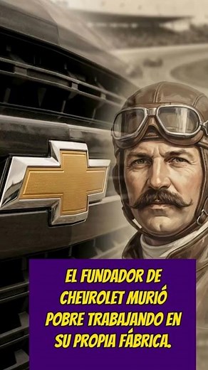 The TRAGIC story of the creator of CHEVROLET