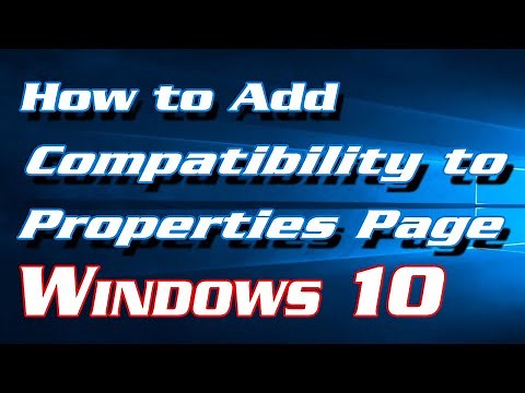 How to Add Compatibility to Properties Page in Windows 10 | Definite Solutions