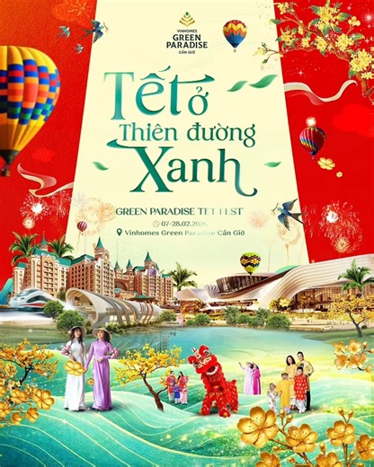 💥💥 LẦN ĐẦU TIÊN - SIÊU LỄ HỘI TẾT VEN BIỂN XUẤT HIỆN TẠI TP HỒ CHÍ MINH 👉 CÙNG CHỜ ĐÓN GREEN PARADISE TET FEST – TẾT Ở THIÊN ĐƯỜNG XANH 🍀 🗓️ 07 – 28.02.2026 📍 Vinhomes Green Paradise Cần Giờ 🎊 “Vui hơn cả Tết”, Siêu lễ hội mở ra thiên đường xanh rực rỡ sắc xuân với vô vàn trải nghiệm đặc sắc, độc đáo và đáng nhớ, hứa hẹn sẽ thu hút du khách trên khắp Việt Nam về vui chơi, khám phá! 🎊 Vô vàn góc check in sống ảo giữa đại lộ Mai Đào ven biển lớn nhất Việt nam, hàng chục khinh khí cầu rợp t
