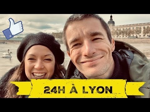 LYON - QUE FAIRE EN 24H ? BONS PLANS - SORTIES - VISITES - GASTRONOMIE