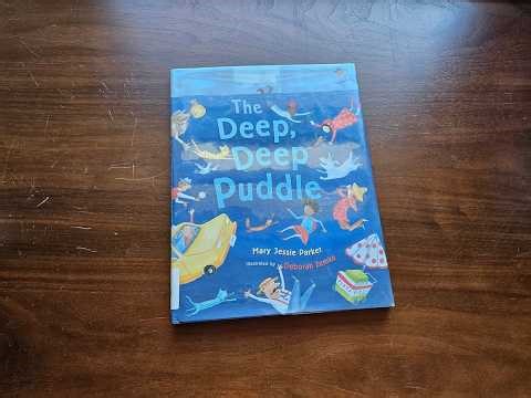 The Deep Deep Puddle by Mary Jessie Parker Read Aloud