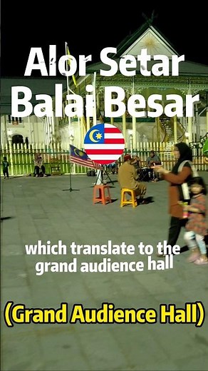 Alor Setar 🇲🇾 Exploring Balai Besar — Kedah’s Royal Grand Audience Hall