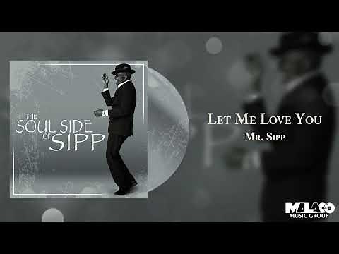 Mr. Sipp Featuring Keneisha Fairley - Let Me Love You