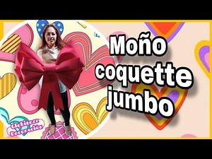Moño Coquette jumbo paso a paso - como realizar moño coquette se una forma muy fácil