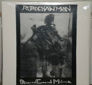 RoboChanMan - Remote Control Militia