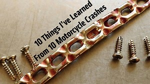 10 Things I’ve Learned From 10 Motorcycle Crashes