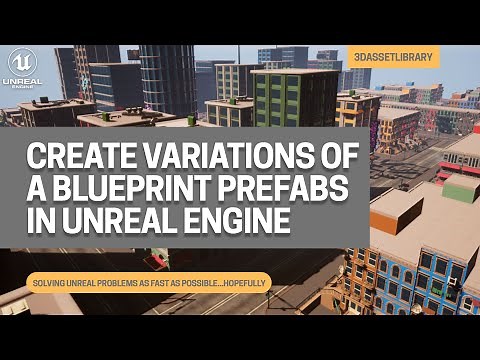 How To Create Variations Of Blueprint Prefabs Using Construction Scripts In Unreal Engine