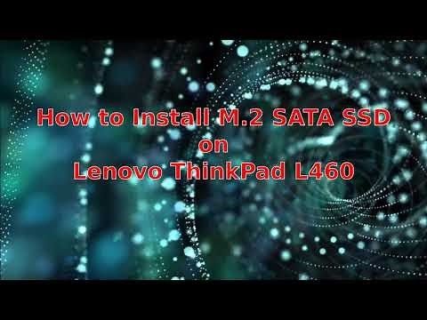 How to install M.2 SATA SSD on Lenovo ThinkPad L460 laptop
