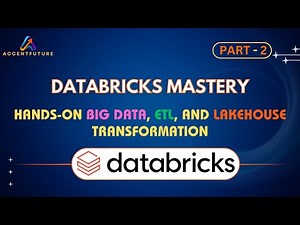 Databricks Mastery Hands On Big Data, ETL, and Lakehouse Transformation - Part 2