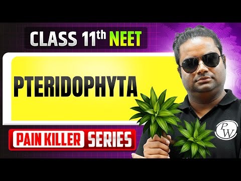Pteridophyta - from Basic to Advanced || NEET 2026