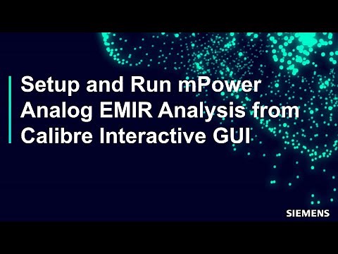 How to Setup and Run mPower Analog EMIR Analysis from Calibre Interactive GUI.