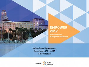 Value Based Purchasing & Working with Providers on Risk Based Agreements - A Health Plan's Perspective