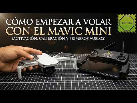 Cómo empezar a volar con el Mavic Mini (activación, calibración y primeros vuelos) |DRONEPEDIA