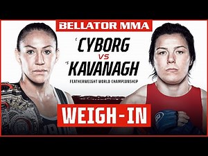 Weigh Ins | Bellator 271: Cyborg vs. Kavanagh