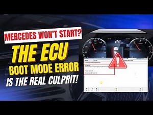 Mercedes Won’t Start? The ECU Boot Mode Error Is the Real Culprit!