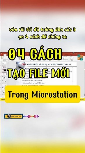 4 Cách Tạo File Thiết Kế Mới Trong MicroStation #hoccunghai9 #tintuc #khóahọcmicrostation