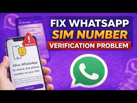 How To Fix WhatsApp SIM Number Verification Problem 2026 | Allow WhatsApp Check SIM Fix