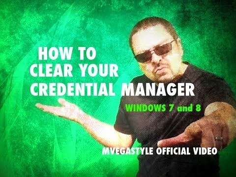 How to clear your credential manager for Windows 8 and 7
