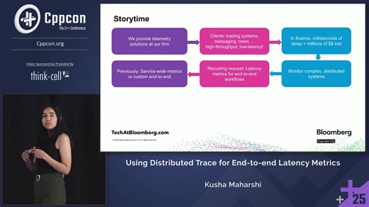 End-to-End Latency Metrics From Distributed Trace - Kusha Maharshi - CppCon