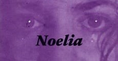 Noelia (2012)  - Ver Película Completa en Español / Castellano - FULLTV