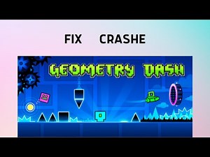 How to Fix Geometry Dash Crashes Upon Startup