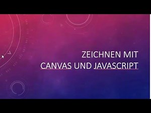 007 Canvas mit JavaScript: Segmentlinien und Kreise zeichnen