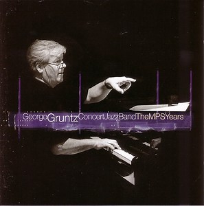 George Gruntz Concert Jazz Band - The MPS Years