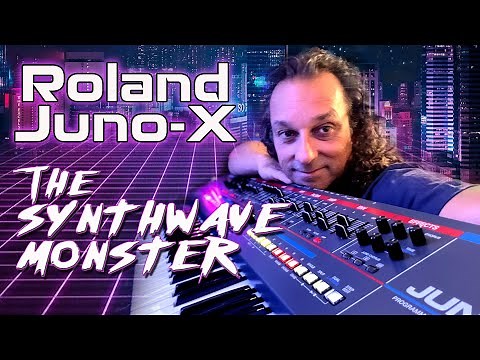 Roland Juno-X : The Synthwave Monster
