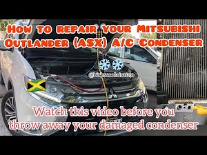 2008-2016 Mitsubishi Outlander A/C Condenser Weld and Recharge (Mitsubishi and ASX AC Problem)