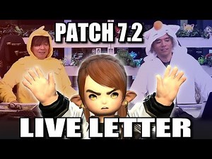 Patch 7.2 Can't Get Here Soon Enough - Watching and Discussing the FFXIV Live Letter LXXXVI