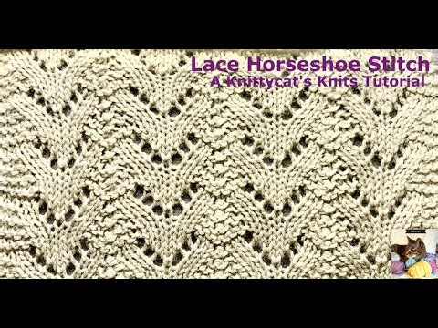 Lace Horseshoe Stitch: a Knittycat's Knits Tutorial