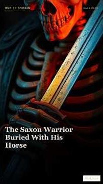 The Saxon Warrior Buried With His Horse