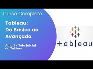 Tela Inicial do Tableau - Curso Completo 1/23 → Tableau: Do Básico ao Avançado