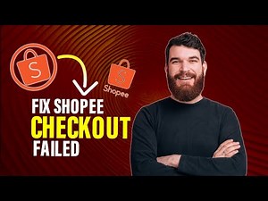 How To Fix Shopee Checkout Failed (Best Method)