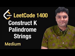 Construct K Palindrome Strings - Leetcode 1400 - Python